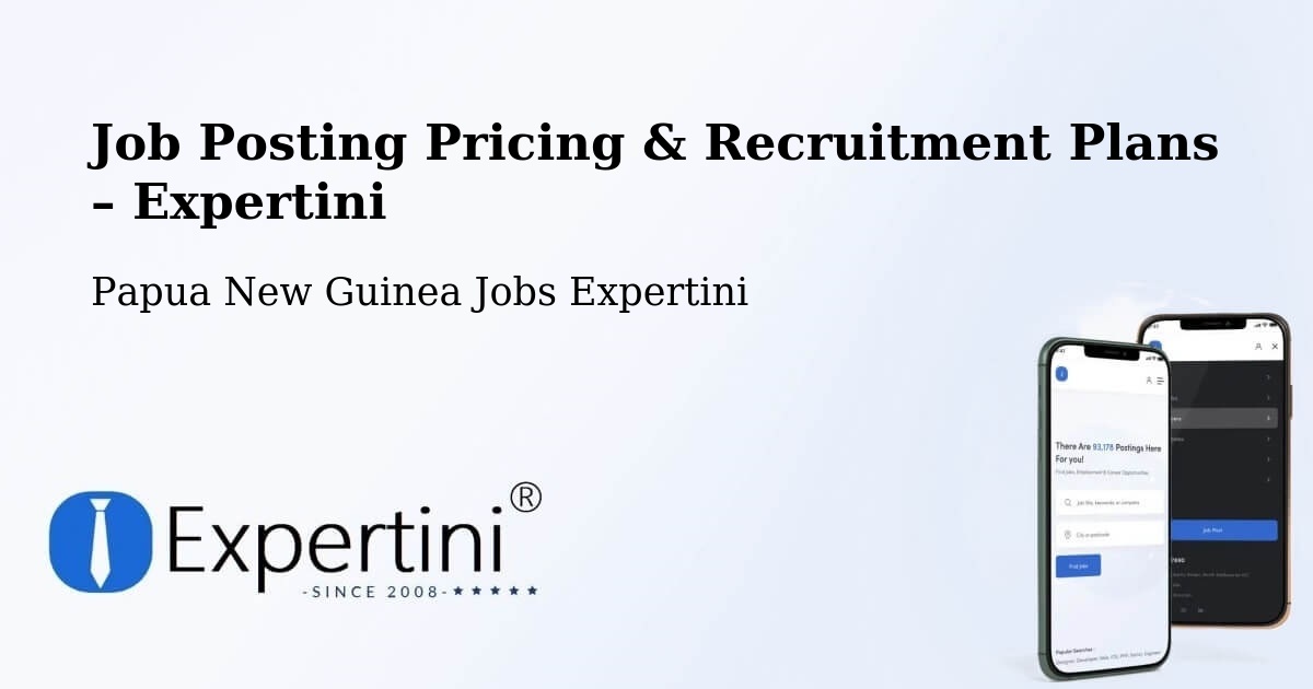 Job Posting Pricing & Recruitment Plans – Kokopo - Kokopo, Papua New Guinea Jobs Expertini